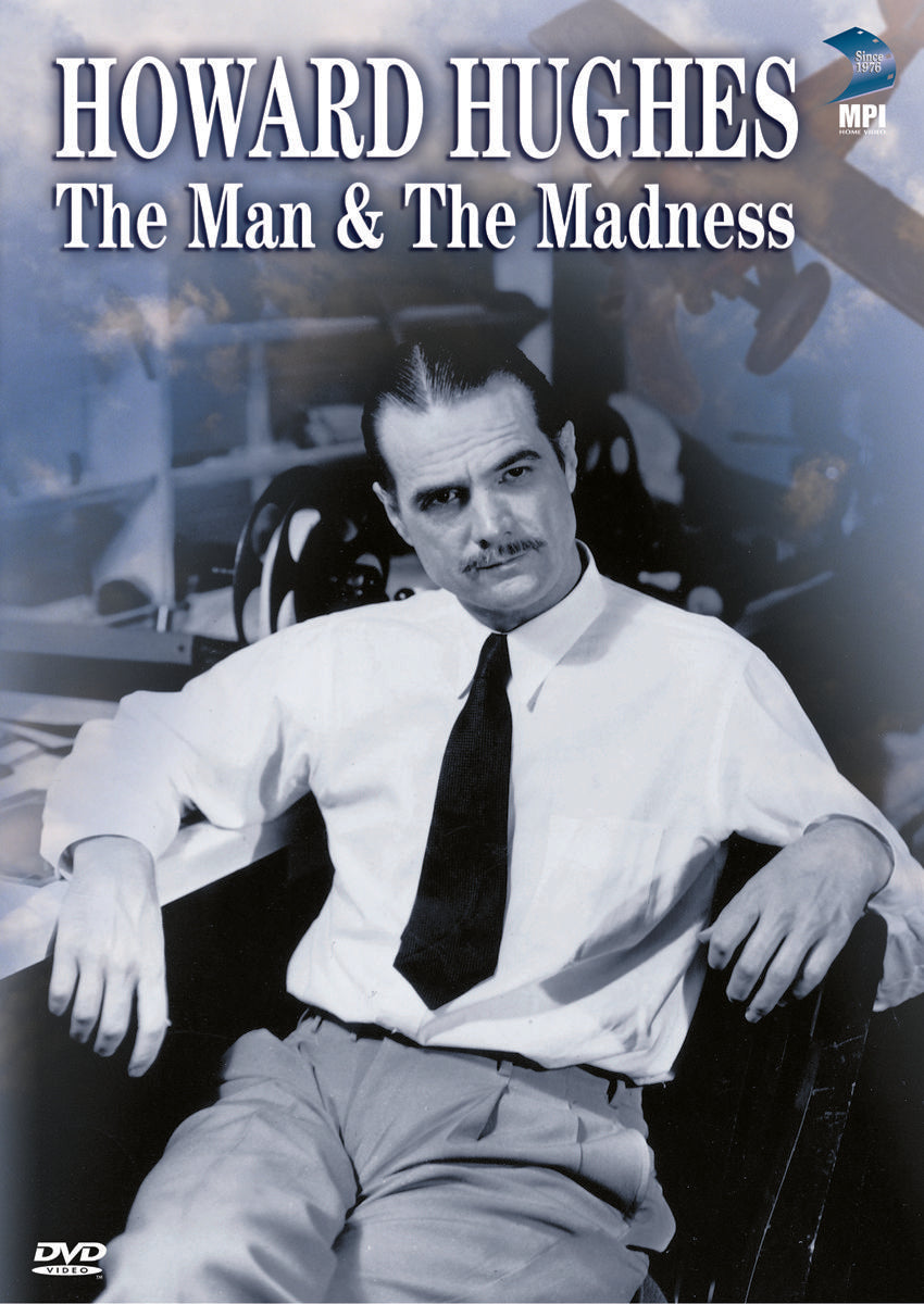 Howard Hughes: The Man & His Madness