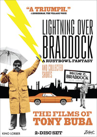 Lightning Over Braddock And Collected Shorts: The Films Of Tony Buba
