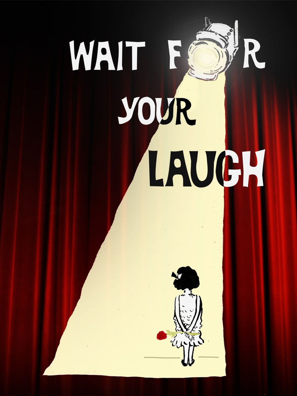 Wait For Your Laugh NLA