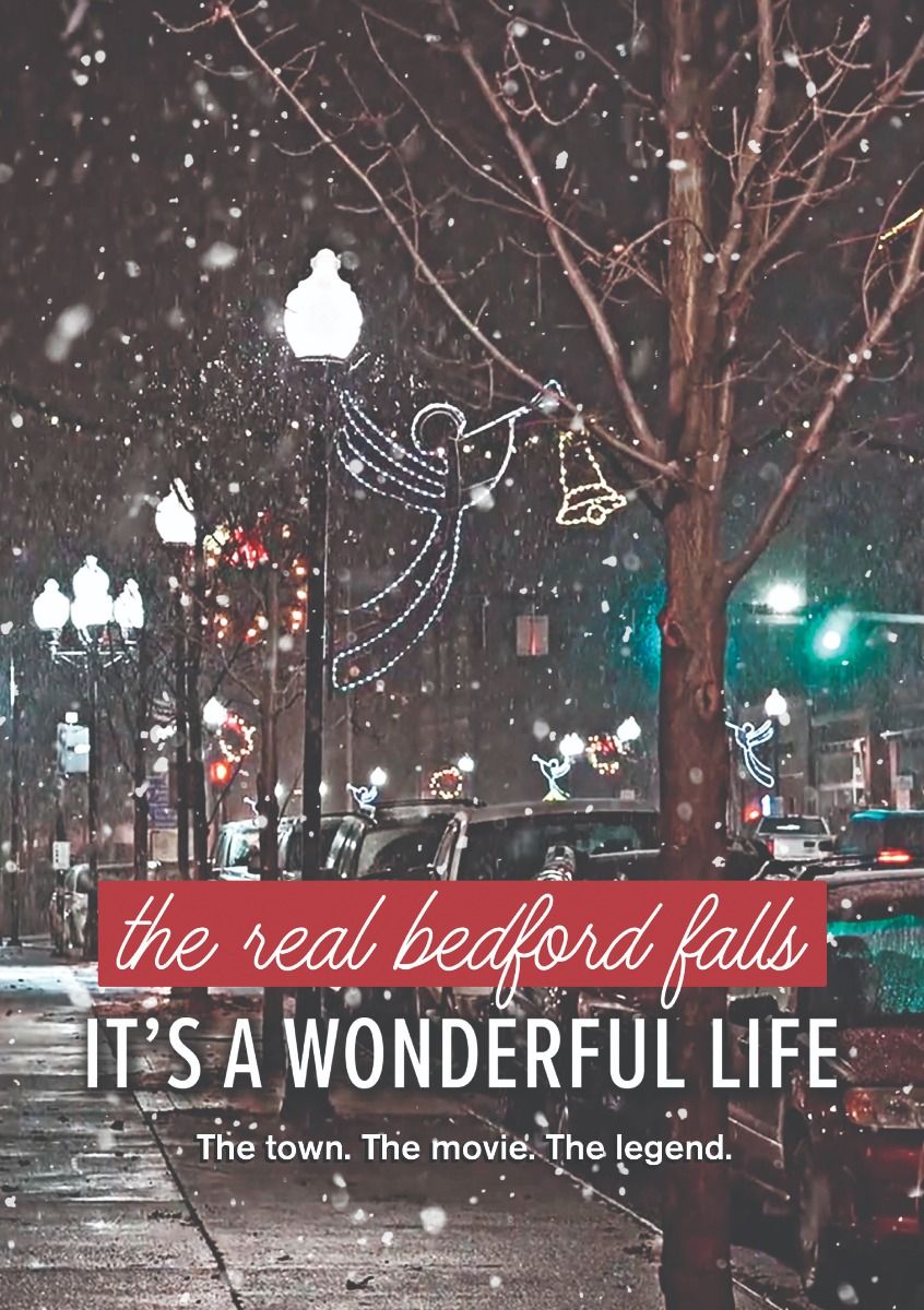 The Real Bedford Falls: It'S A Wonderful Life