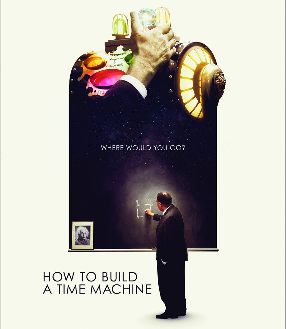 How To Build A Time Machine