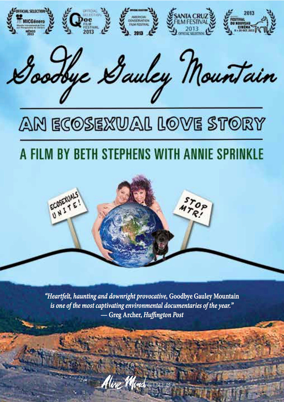 Goodbye Gauley Mountain: An Eco Sexual Love Story