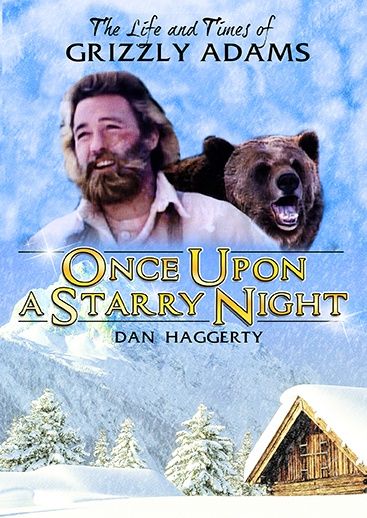 Life And Times Of Grizzly Adams: Once Upon A Starry Night