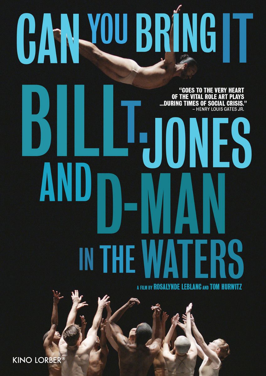 Can You Bring It: Bill T. Jones And D-Man In The Waters