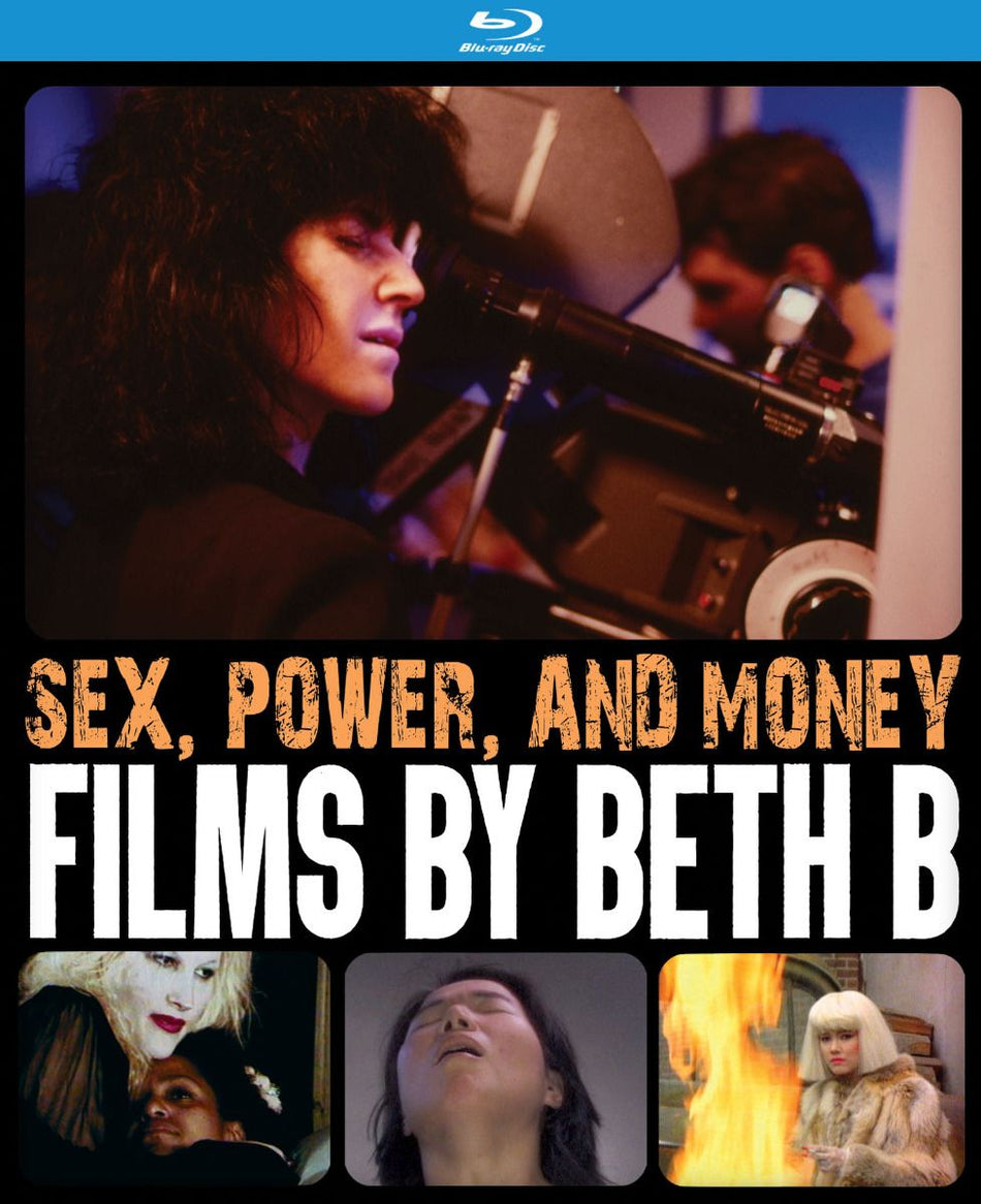 Sex, Power, And Money: Films By Beth B  Bluray