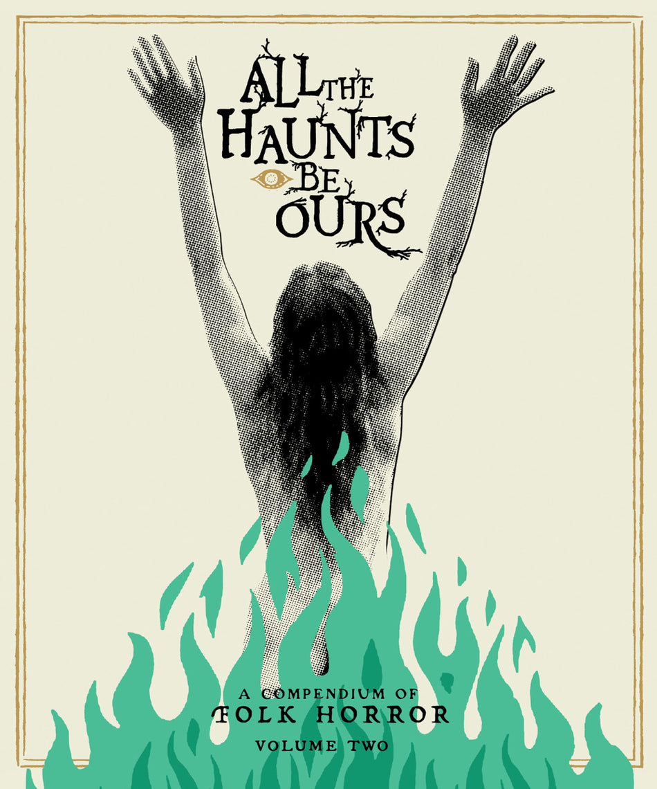 All The Haunts Be Ours: A Compendium Of Folk Horror Volume Two Blu-Ray