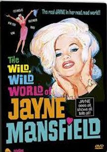 Wild, Wild World Of Jayne Mansfield