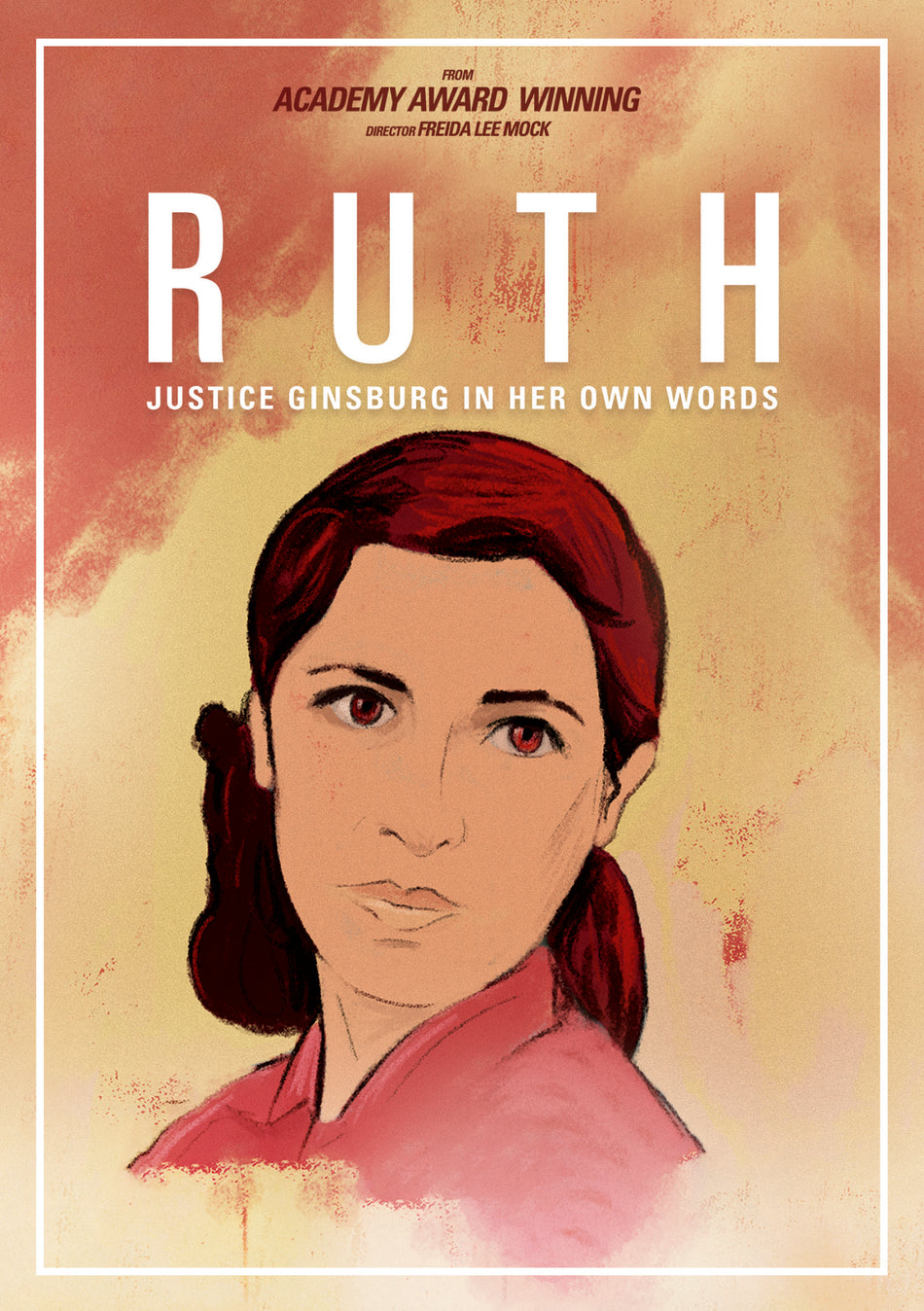 Ruth - Justice Ginsburg In Her Own Words