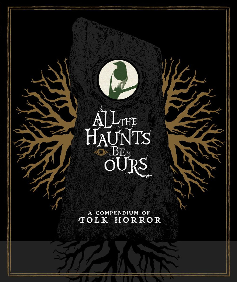 All The Haunts Be Ours: A Compendium Of Folk Horror (Blu-Ray)