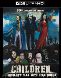 Children Shouldn'T Play With Dead Things 50Th Ann Coll Ed 4K UHD