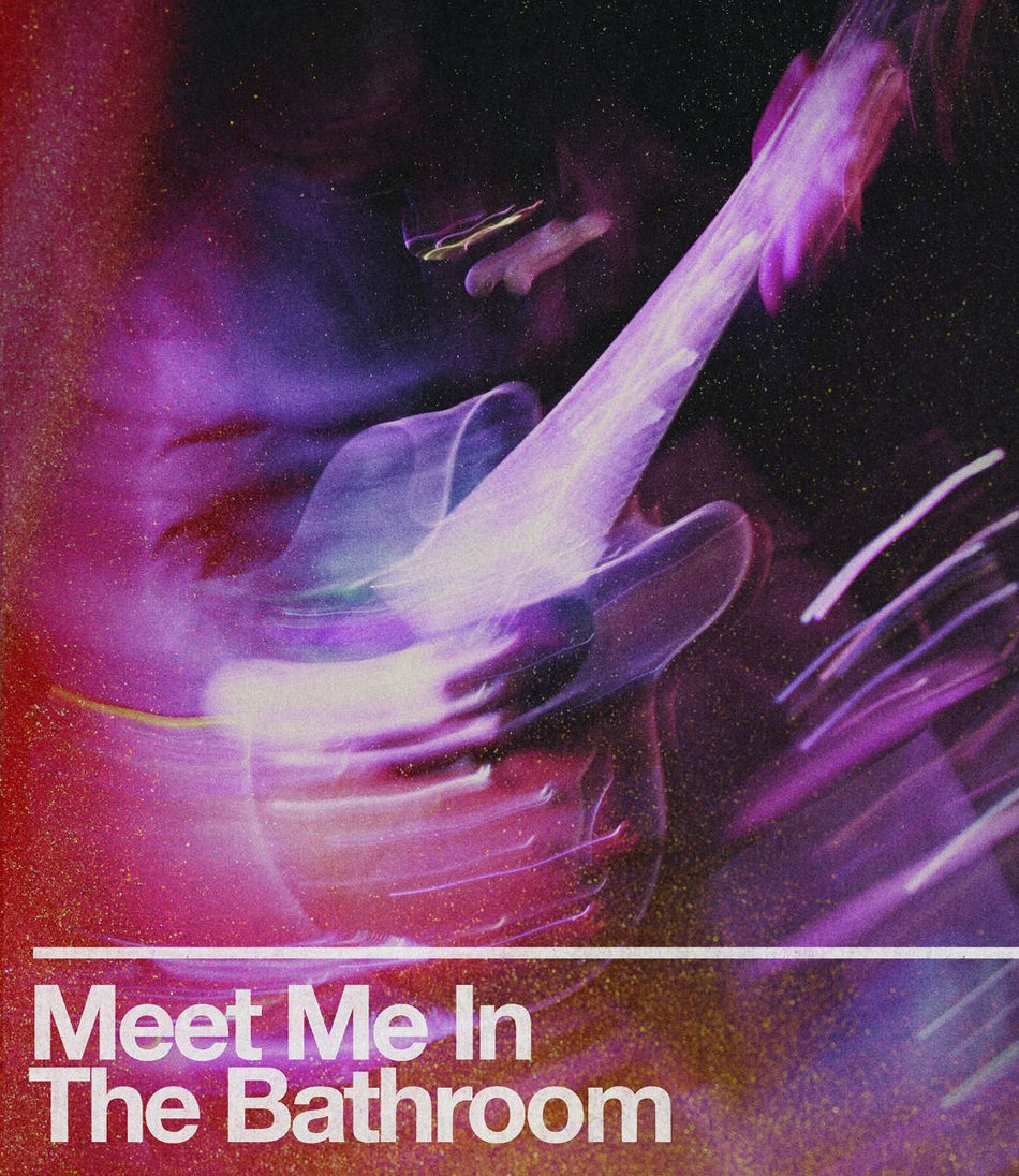 Meet Me In The Bathroom